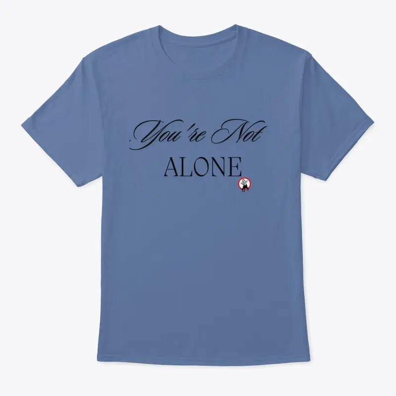 You're Not Alone